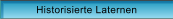 Historisierte Laternen