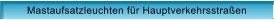 Mastaufsatzleuchten f�r Hauptverkehrsstra�en