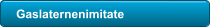 Gaslaternenimitate