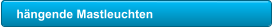 hngende Mastleuchten