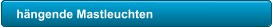 hngende Mastleuchten