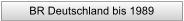 BR Deutschland bis 1989