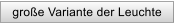 gro�e Variante der Leuchte