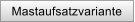 Mastaufsatzvariante