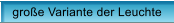 gro�e Variante der Leuchte
