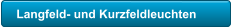 Langfeld- und Kurzfeldleuchten