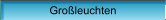 Gro�leuchten
