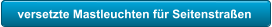 versetzte Mastleuchten fr Seitenstraen