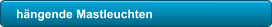 hngende Mastleuchten
