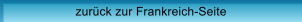 zurck zur Frankreich-Seite
