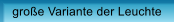 gro�e Variante der Leuchte